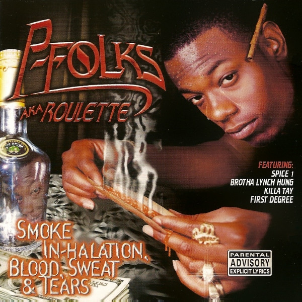P-Folks - Smoke In-Halation, Blood, Sweat & Tears | Releases | Discogs