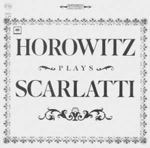 Horowitz Plays Scarlatti - Horowitz Plays Scarlatti | Releases 