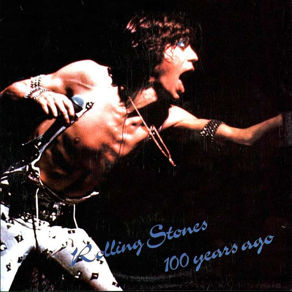 Rolling Stones – 100 Years Ago (1983, Vinyl) - Discogs