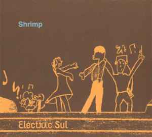 A. Shrimp - Electric Sul