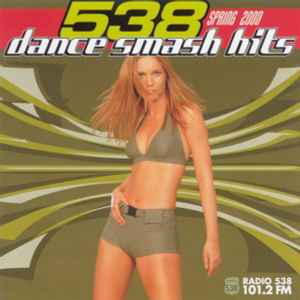 Various - 538 Dance Smash Hits - Spring 2000 album cover