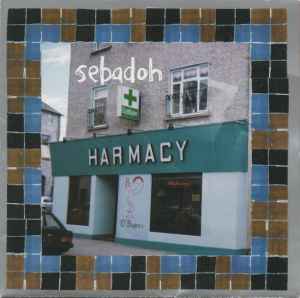 Harmacy - Sebadoh