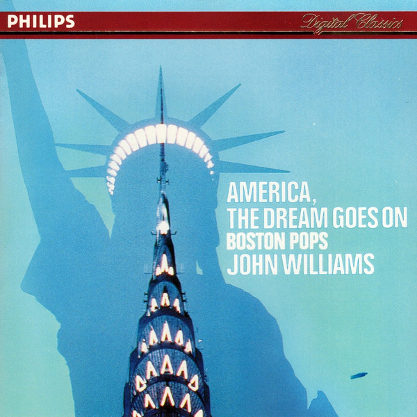 John Williams - Boston Pops – America, The Dream Goes On (1985