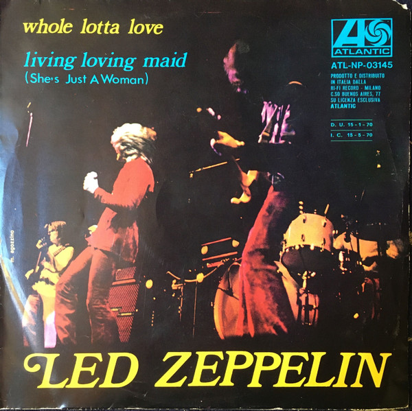 Led Zeppelin – Whole Lotta Love / Living Loving Maid (She's Just A