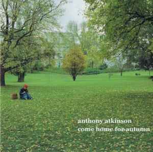 Anthony Atkinson - Come Home For Autumn