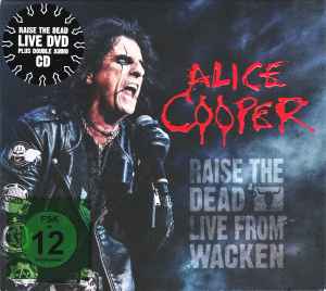 Alice Cooper (2) - Raise The Dead - Live From Wacken album cover