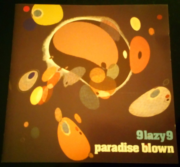 9 Lazy 9 - Paradise Blown | Releases | Discogs