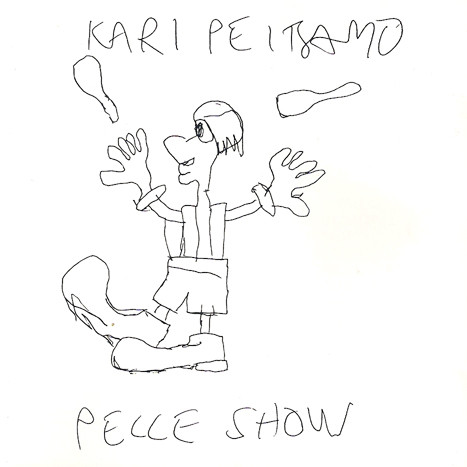 ladda ner album Kari Peitsamo - Pelle Show