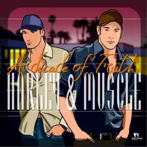 A Decade Of Truth - Harley & Muscle