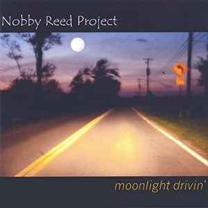 Nobby Reed Project - Moonlight Drivin' album cover