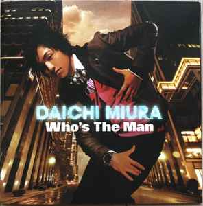 Daichi Miura – Who's The Man (2009, First Press, CD) - Discogs