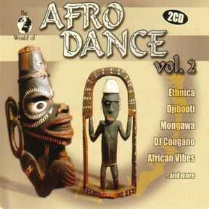 The World Of Afro Dance Vol. 2 (CD) - Discogs