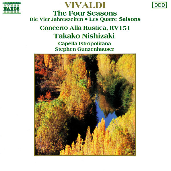 Album herunterladen Vivaldi, Takako Nishizaki, Capella Istropolitana, Stephen Gunzenhauser - The Four Seasons Concerto Alla Rustica RV 151