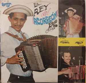 Eric Cedeño, Juansin Henriquez, Raúl Morán – El Rey Del Acordeon Eric  Cedeño (Vinyl) - Discogs