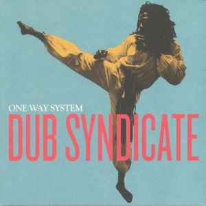 One Way System - Dub Syndicate