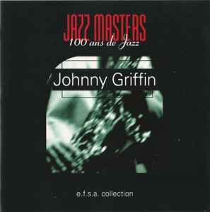 Johnny Griffin - Jazz Masters (100 Ans De Jazz)