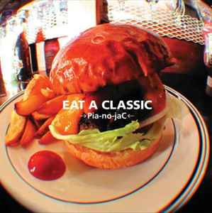 →Pia-no-jaC← – Eat a Classic (CD) - Discogs