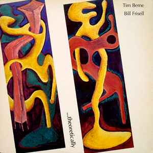 Tim Berne - ...Theoretically album cover
