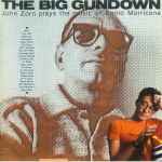 John Zorn – The Big Gundown (John Zorn Plays The Music Of Ennio 