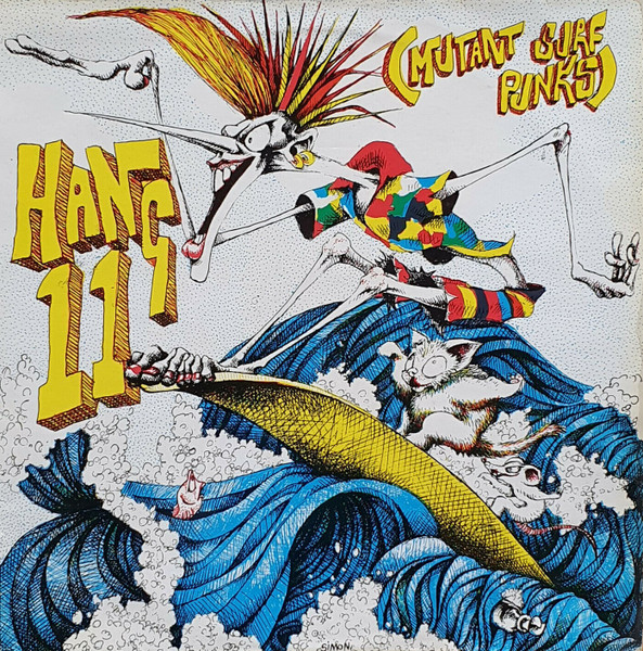 Hang 11 (Mutant Surf Punks) (1985, Vinyl) - Discogs