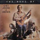 Chet Atkins – The Best Of Chet Atkins And Friends (1976