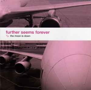 The Moon Is Down - Further Seems Forever