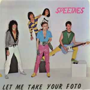 The Speedies - Let Me Take Your Foto