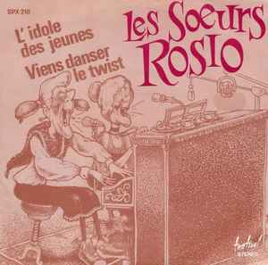Pochette de l'album Les Sœurs Rosio - L’idole Des Jeunes / Viens Danser Le Twist
