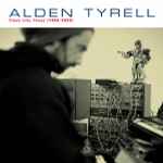 Alden Tyrell - Times Like These (1999-2006) | Releases | Discogs