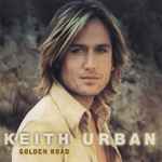 Golden Road / Keith Urban