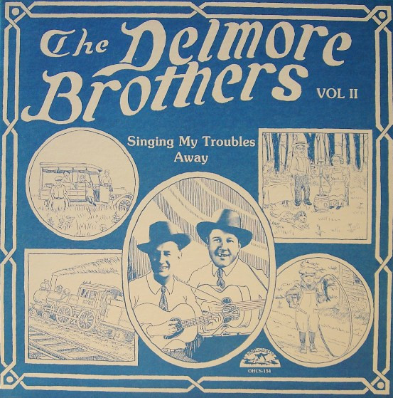 baixar álbum The Delmore Brothers - Volume II Singing My Troubles Away