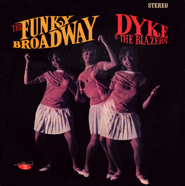 Dyke And The Blazers – The Funky Broadway (1967, Los Angeles