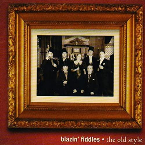 Blazin' Fiddles - The Old Style on Discogs