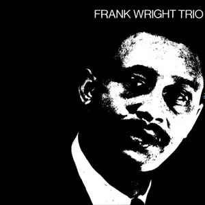 Frank Wright Trio - Frank Wright Trio アルバムカバー