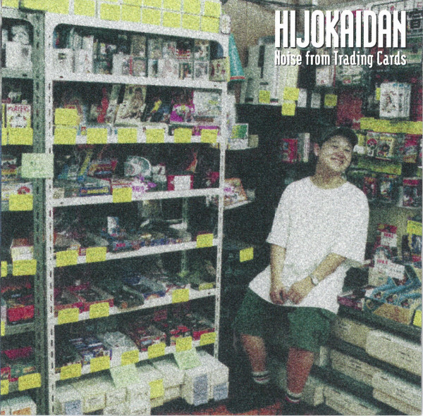 descargar álbum Hijokaidan - Noise From Trading Cards