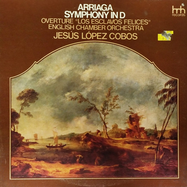 Juan Crisóstomo de Arriaga · English Chamber Orchestra · Jesús López-Cobos  - Arriaga Symphony In D; Overture Los Esclavos Felices (Vinyl