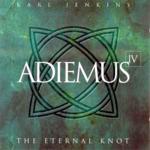 Karl Jenkins - Adiemus IV The Eternal Knot