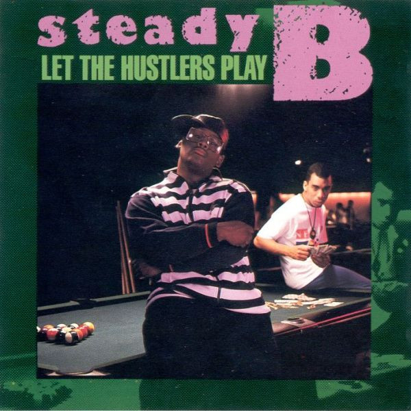 Steady B – Let The Hustlers Play (1988, Vinyl) - Discogs
