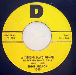 A Thinking Man's Woman (A Loving Man's Girl) - Eddie Noack