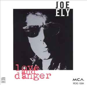 Joe Ely - Love And Danger