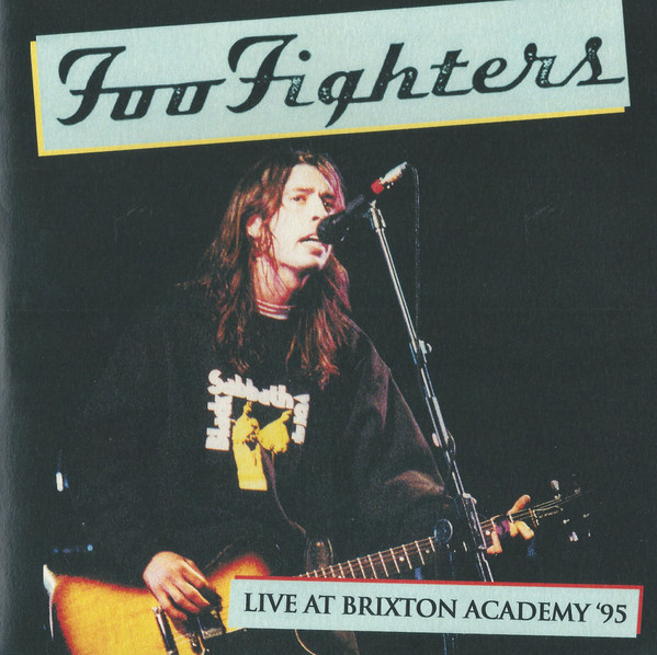 Foo Fighters – Live At Brixton Academy '95 (2015, Lathe Cut) - Discogs