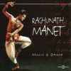 Raghunath Manet - Music & Dance