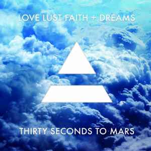 30 Seconds To Mars - Love Lust Faith + Dreams album cover