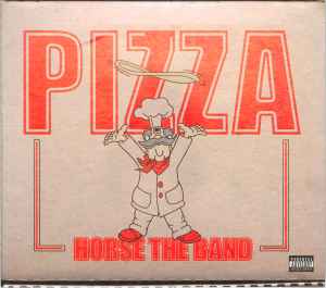 Horse The Band - Pizza