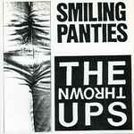 The Thrown Ups - Smiling Panties
