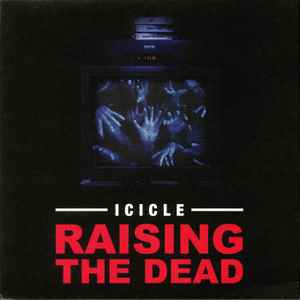 Icicle - Raising The Dead