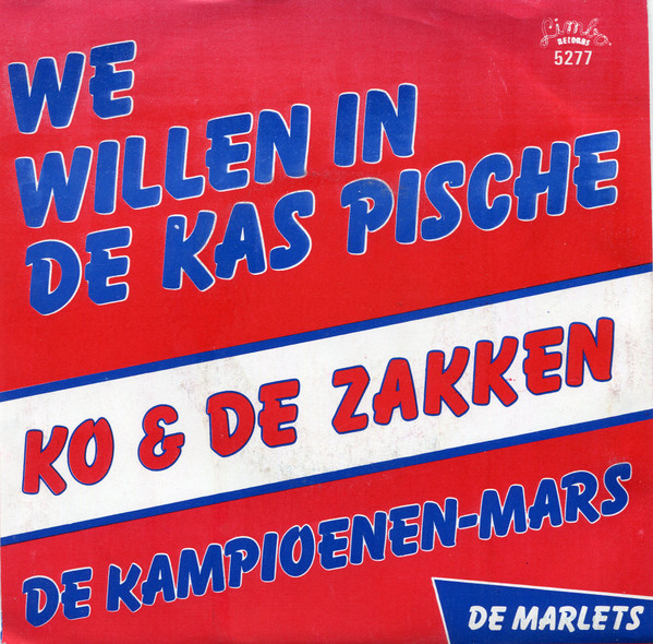 We Willen In De Kas Pische / De Kampioenenmars