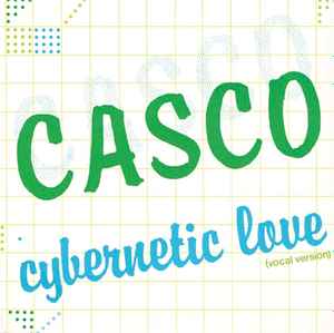 Casco - Cybernetic Love album cover