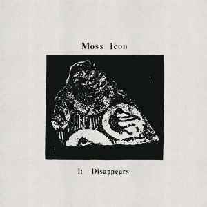 Moss Icon - It Disappears album cover