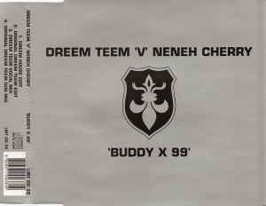 Buddy X 99 - Dreem Teem 'V' Neneh Cherry